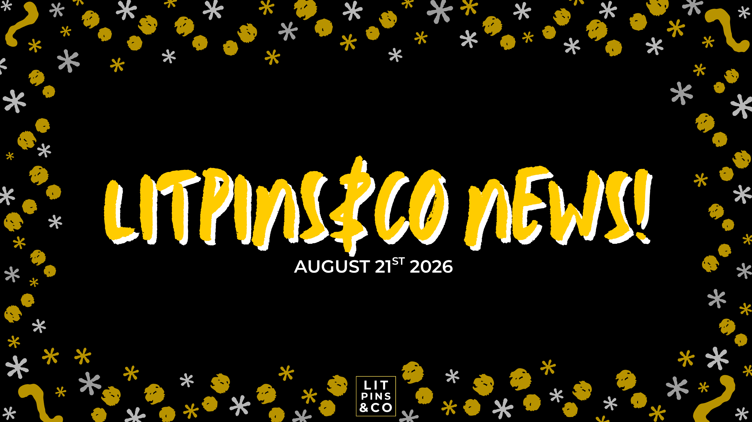 WHAT'S LEFT FOR AUGUST AT LITPINS&CO...
