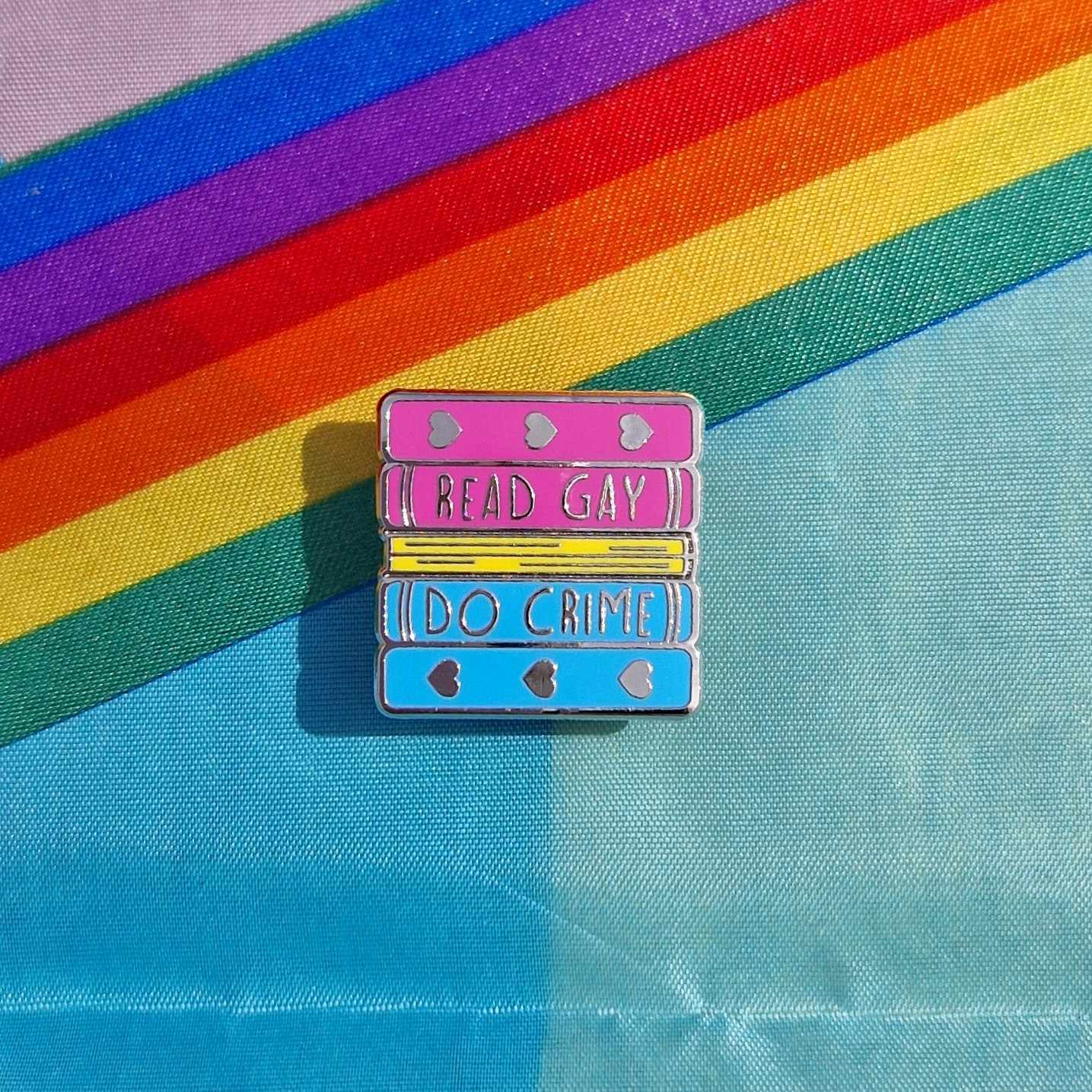 Pansexual Read Gay Do Crime Pin