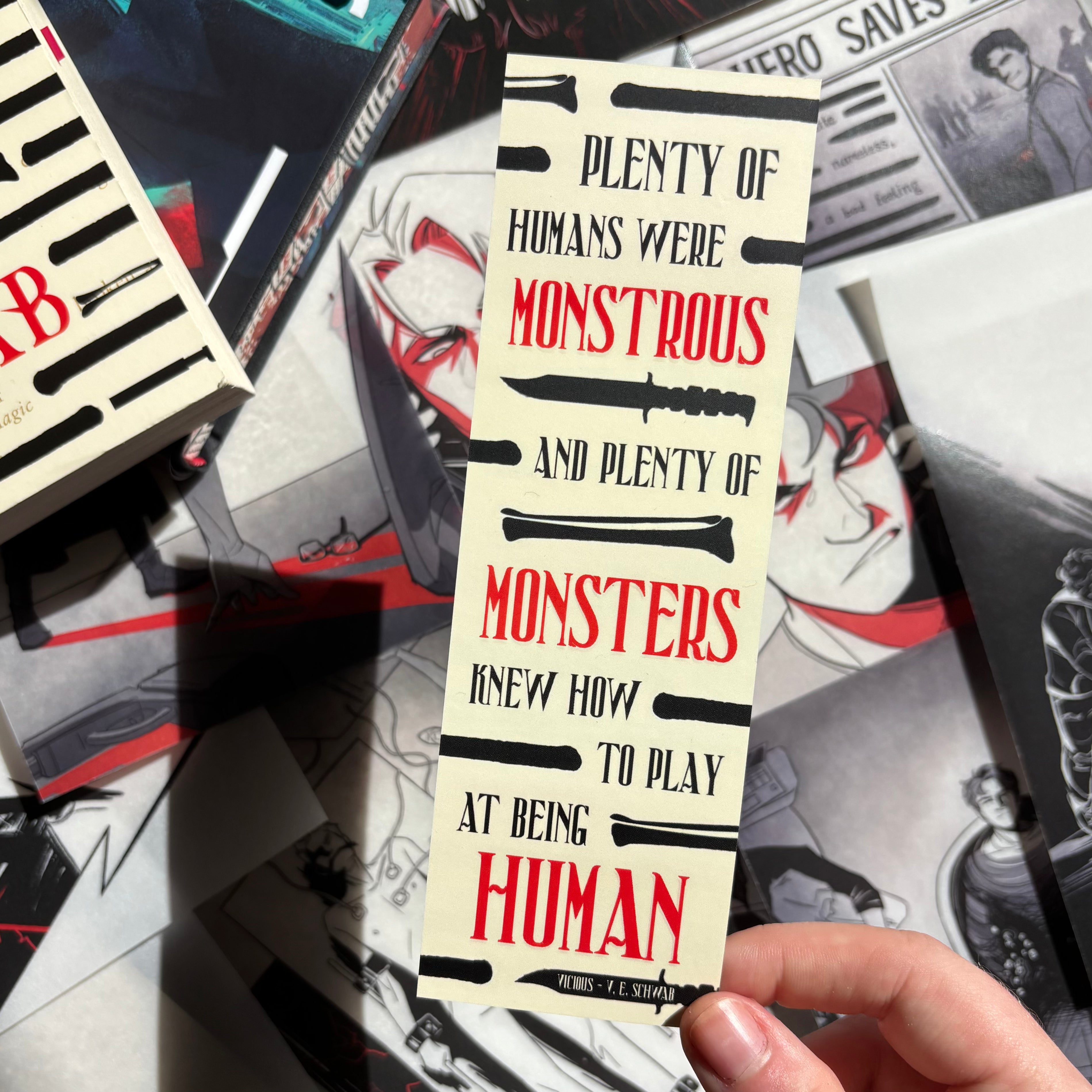 Bookmark inspired by Vicious by V.E. Schwab, featuring the quote "Plenty of humans were monstrous, and plenty of monsters knew how to play at being human."