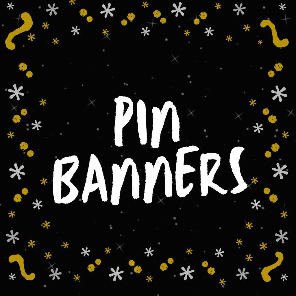 PIN BANNERS