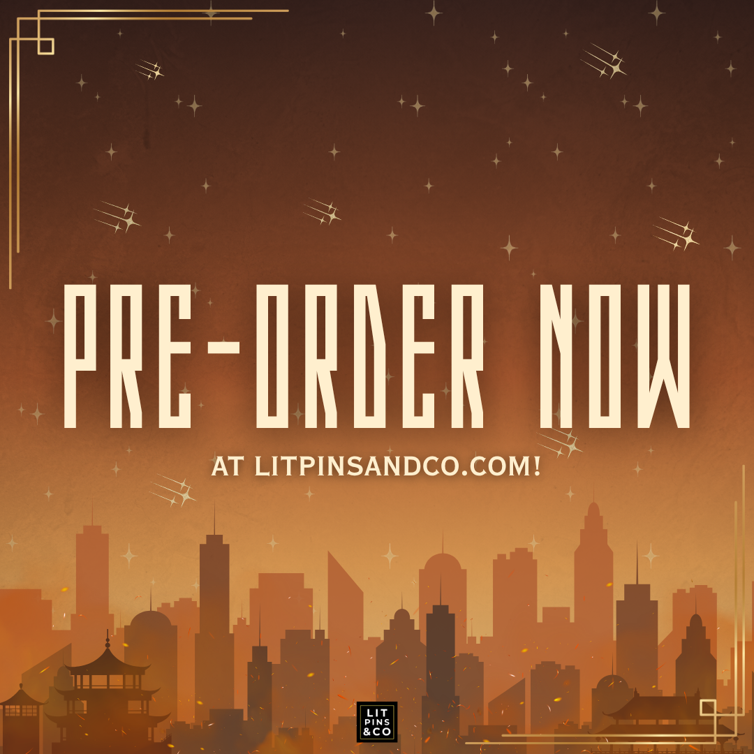 An orange/brown graphic decorated with a fiery cityscape and stars with text reading "Pre-order now at litpinsandco.com"!