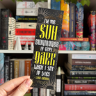 Black foiled bookmark inspired by Leigh Bardugo's Grishaverse series, featuring the quote "I'm the sun summoner. It gets dark when I say it does"